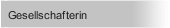 Gesellschafterin 